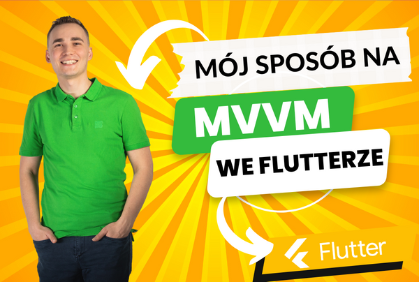 Flutter i MVVM wyjaśniony w jednym artykule (plus moja implementacja)