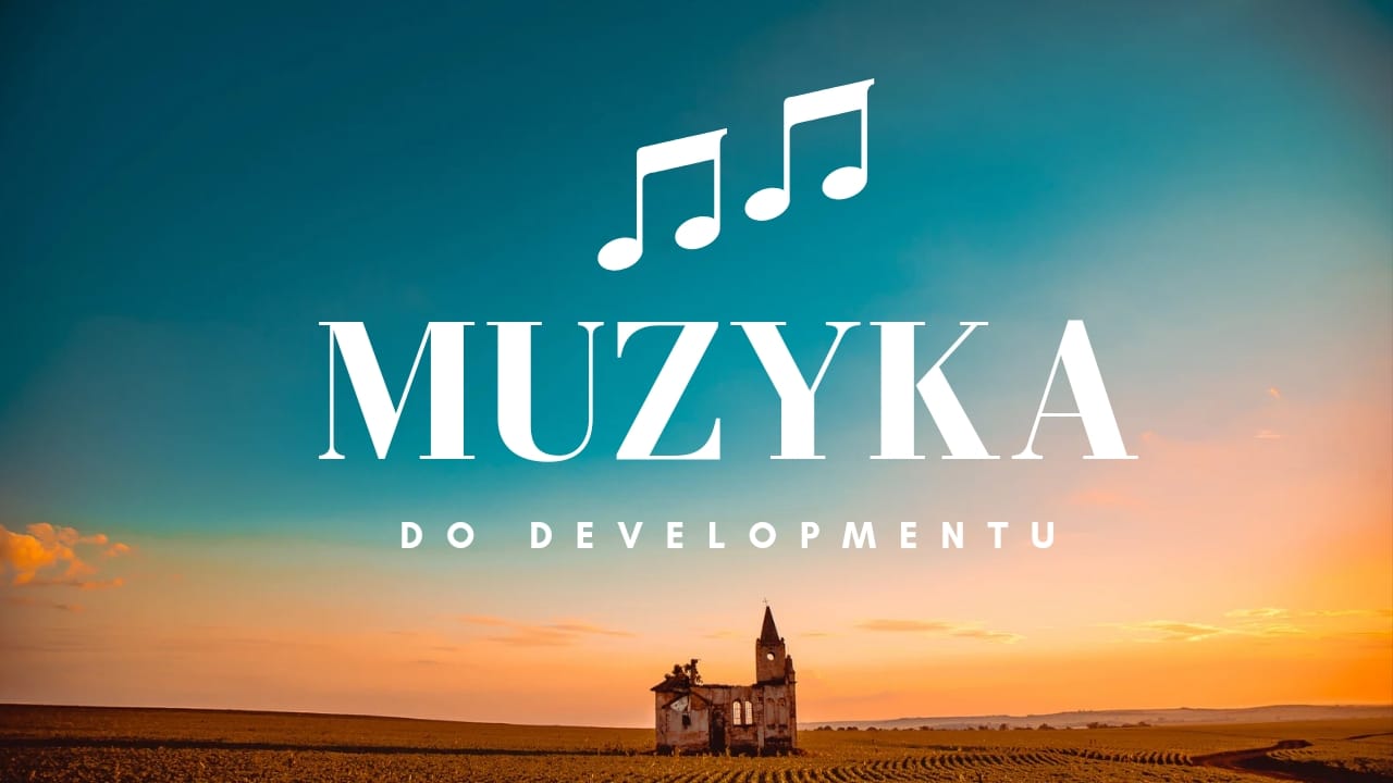 Moja Muzyka Do Developmentu.