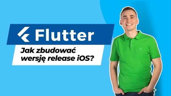 iOS i Flutter – Przygotowanie Wersji Release W 9 Krokach.